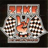 Zeke : Live and Uncensored
